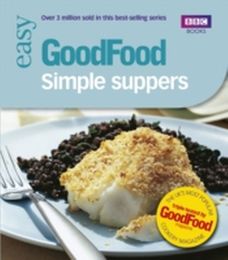 Good Food: 101 Simple Suppers