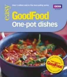 Easy Good Food: One-pot Dishes