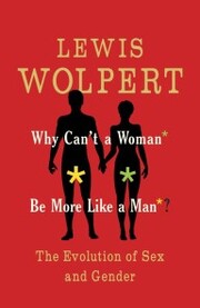 Why Can't a Woman Be More Like a Man? - Cover
