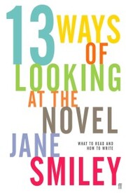 Thirteen Ways of Looking at the Novel - Cover