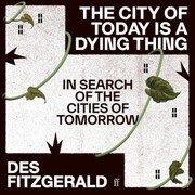 The City of Today is a Dying Thing - Cover