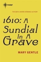 1610: A Sundial In A Grave
