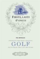 Firsts, Lasts & Onlys of Golf