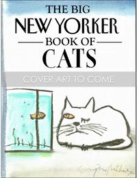 The Big New Yorker Book of Cats - Cover