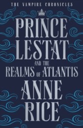 Prince Lestat and the Realms of Atlantis - Cover