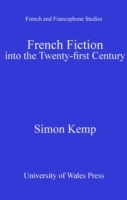 French Fiction into the Twenty-First Century