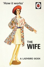How it Works: The Wife