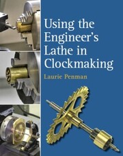 Using the Engineer's Lathe in Clockmaking - Cover