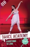 Dance Academy Series 2 - Tara: Everything to Lose