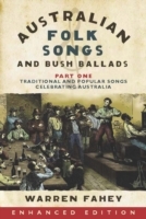Australian Folk Songs and Bush Ballads Enhanced E-book PART ONE
