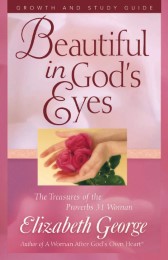 Beautiful in God's Eyes Growth and Study Guide