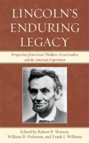 Lincoln's Enduring Legacy