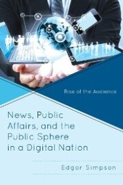 News, Public Affairs, and the Public Sphere in a Digital Nation