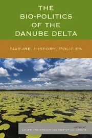 The Bio-Politics of the Danube Delta