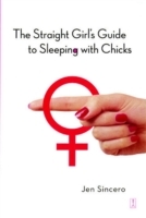Straight Girl's Guide to Sleeping with Chicks - Cover