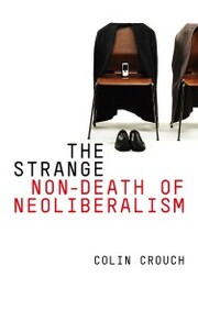 The Strange Non-death of Neo-liberalism - Cover