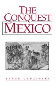 The Conquest of Mexico - Cover