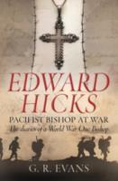 Edward Hicks: Pacifist Bishop at War