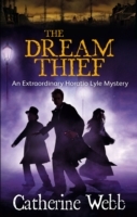 Dream Thief: An Extraordinary Horatio Lyle Mystery