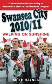 Swansea City 2010/11: Walking on Sunshine - Cover