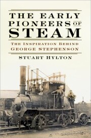 The Early Pioneers of Steam