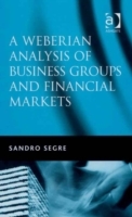 Weberian Analysis of Business Groups and Financial Markets