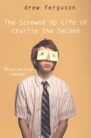 The Screwed Up Life of Charlie The Second - Cover