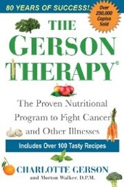 The Gerson Therapy -- Revised And Updated