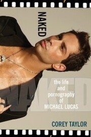 Naked: The Life And Pornography Of Michael Lucas