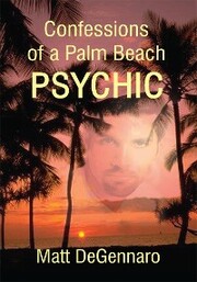 Confessions of a Palm Beach Psychic