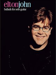 Elton John: Ballads for Solo Guitar - Cover