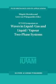 IUTAM Symposium on Waves in Liquid/Gas and Liquid/Vapour Two-Phase Systems