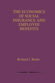 The Economics of Social Insurance and Employee Benefits