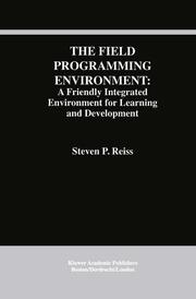 The FIELD Programming Environment A Friendly Integrated Environment for Learning and Development