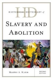 Historical Dictionary of Slavery and Abolition