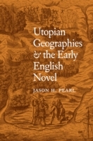 Utopian Geographies and the Early English Novel