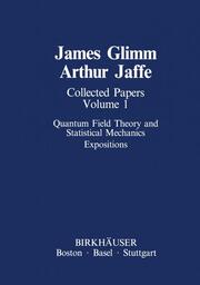 Collected Papers Vol.1: Quantum Field Theory and Statistical Mechanics.Expositions