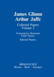 Collected Papers Vol.2:Constructive Quantum Field Theory.Selected Papers