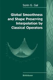 Global Smoothness and Shape Preserving Interpolation by Classical Operators