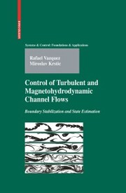 Control of Turbulent and Magnetohydrodynamic Channel Flows