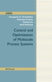Control and Optimization of Multiscale Process Systems