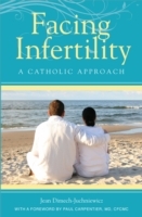 Facing Infertility: A Catholic Approach - Cover