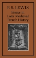 Essays in Later Medieval French History