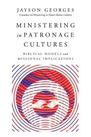Ministering in Patronage Cultures - Cover