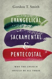 Evangelical, Sacramental, and Pentecostal - Cover