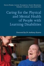 Caring for the Physical and Mental Health of People with Learning Disabilities - Cover