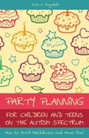 Party Planning for Children and Teens on the Autism Spectrum - Cover