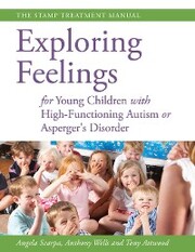 Exploring Feelings for Young Children with High-Functioning Autism or Asperger's Disorder - Cover