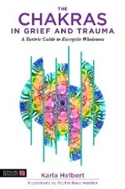 The Chakras in Grief and Trauma - Cover