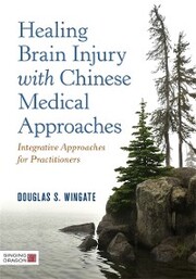 Healing Brain Injury with Chinese Medical Approaches